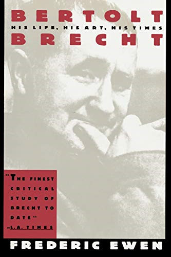 Bertolt brecht his life - his,