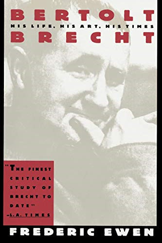 Bertolt brecht his life - brecht:,